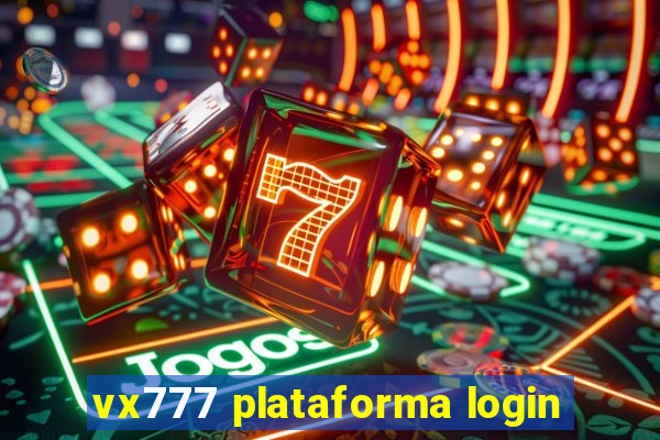 vx777 plataforma login