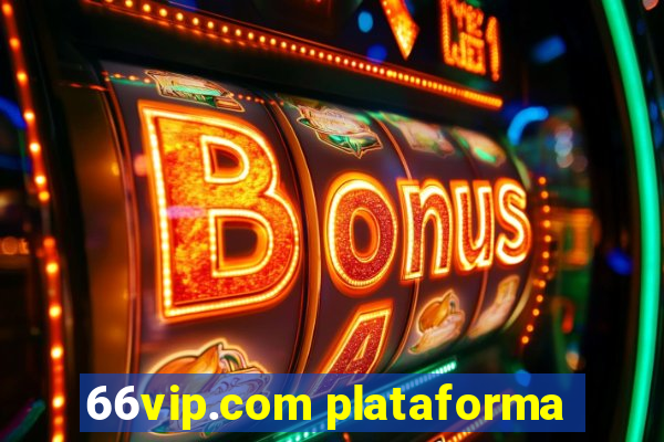 66vip.com plataforma