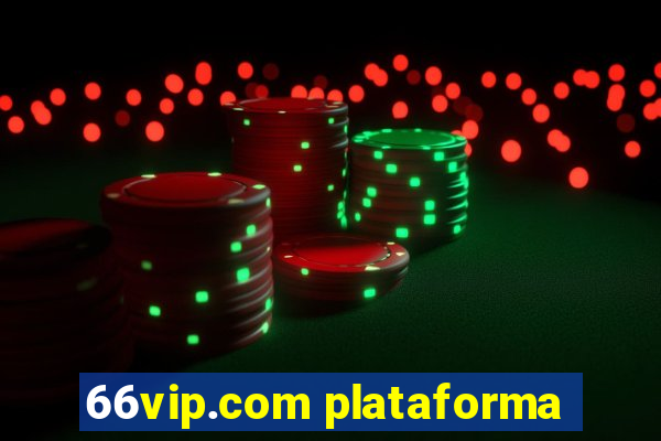 66vip.com plataforma