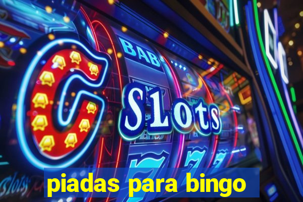 piadas para bingo