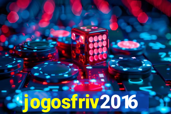 jogosfriv2016