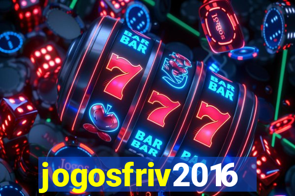 jogosfriv2016