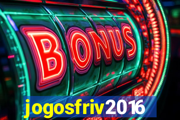 jogosfriv2016