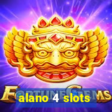 alano 4 slots