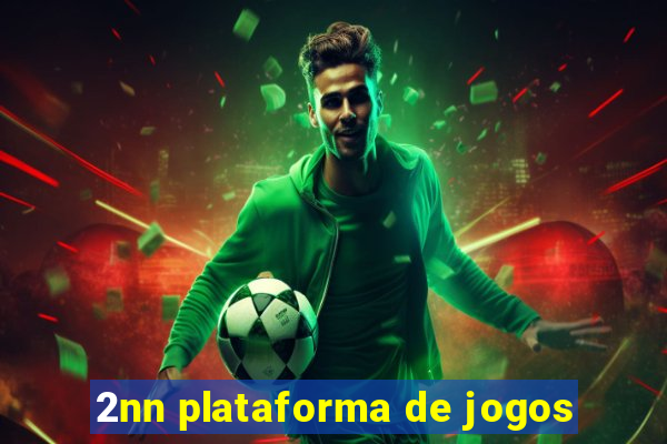 2nn plataforma de jogos