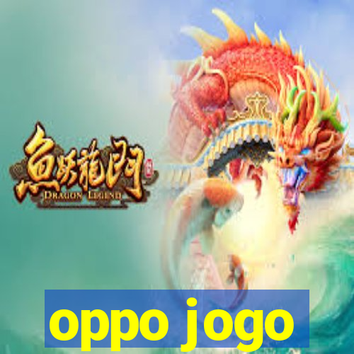 oppo jogo