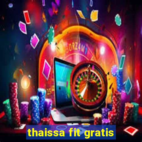 thaissa fit gratis