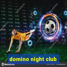 domino night club