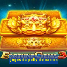 jogos da polly de carros