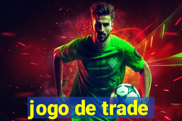 jogo de trade