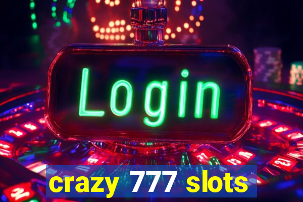 crazy 777 slots