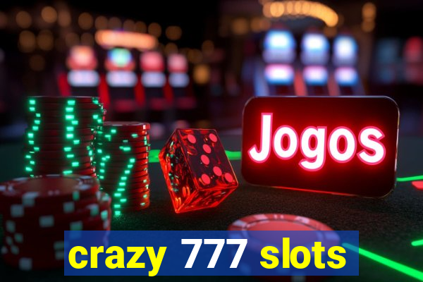 crazy 777 slots