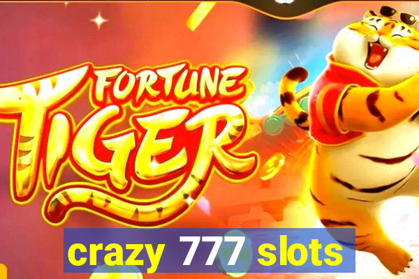 crazy 777 slots