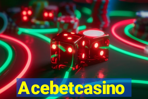 Acebetcasino