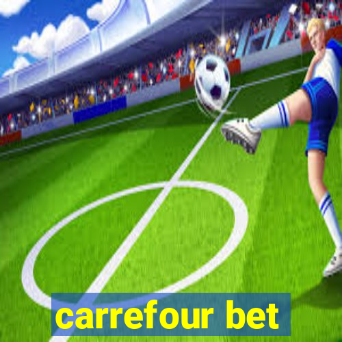 carrefour bet