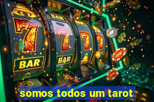 somos todos um tarot