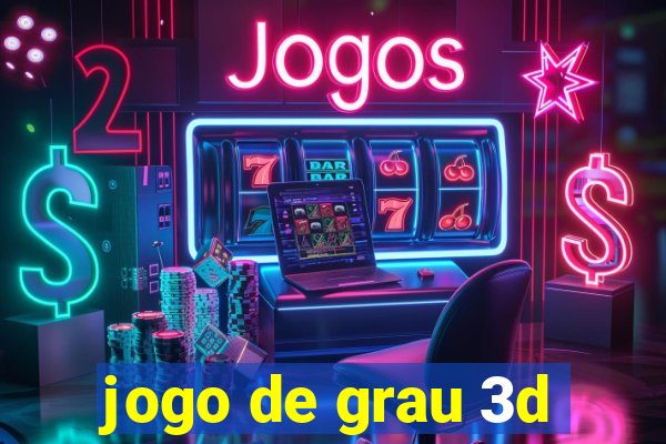 jogo de grau 3d