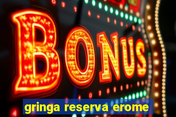 gringa reserva erome