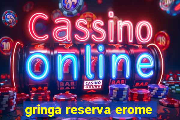 gringa reserva erome