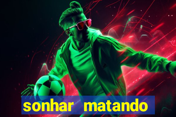 sonhar matando porco jogo do bicho