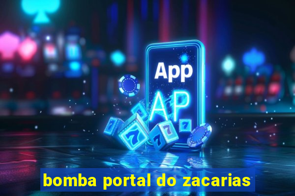 bomba portal do zacarias