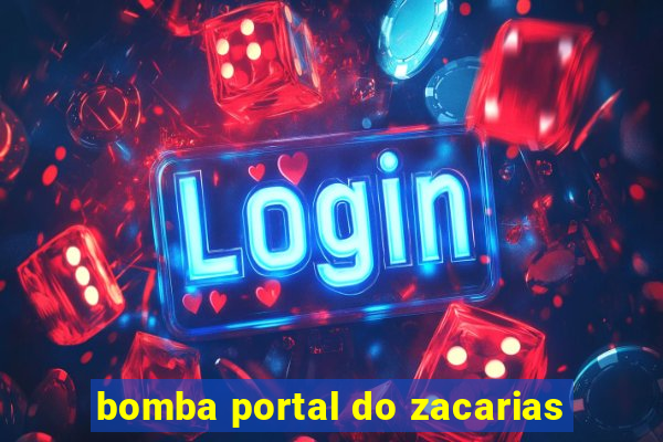 bomba portal do zacarias