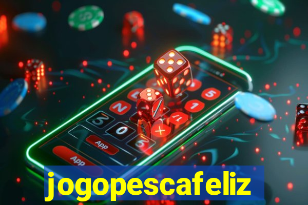 jogopescafeliz