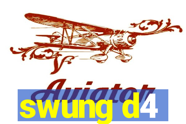 swung d4