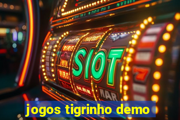 jogos tigrinho demo