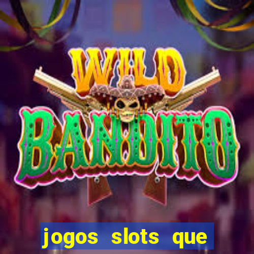 jogos slots que pagam no cadastro