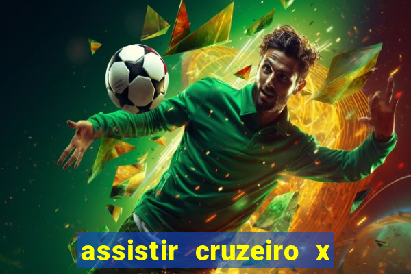 assistir cruzeiro x corinthians ao vivo gratis