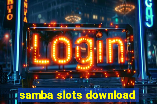 samba slots download