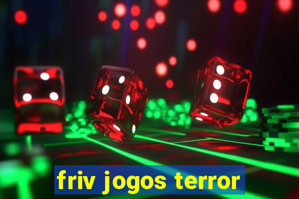 friv jogos terror