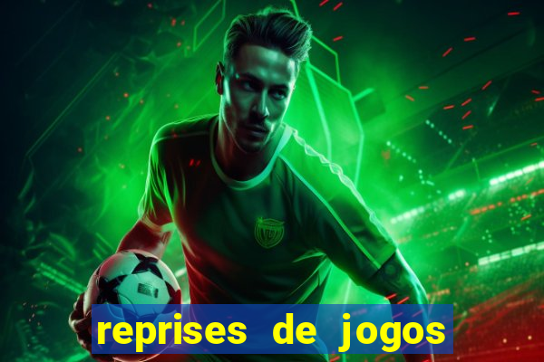 reprises de jogos de futebol