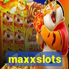 maxxslots