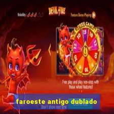 faroeste antigo dublado