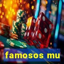 famosos mu