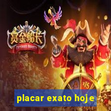 placar exato hoje