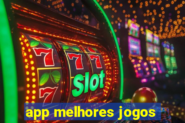 app melhores jogos