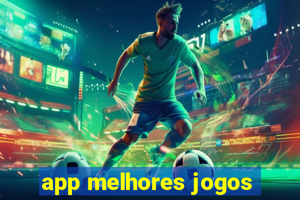 app melhores jogos