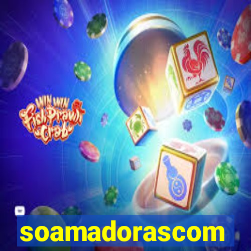 soamadorascom