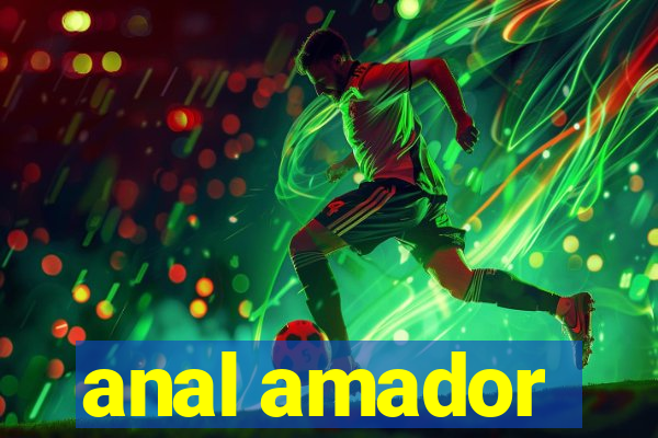 anal amador