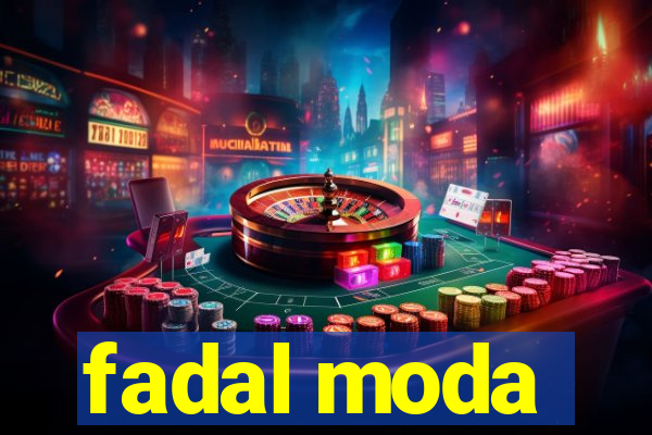 fadal moda