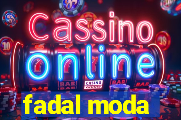 fadal moda