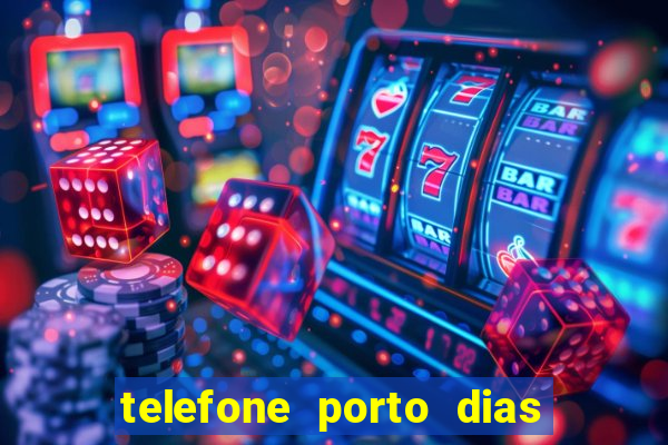 telefone porto dias marcar consulta