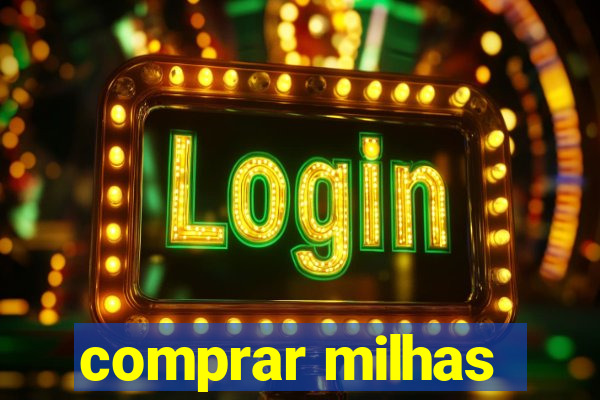 comprar milhas