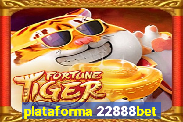 plataforma 22888bet