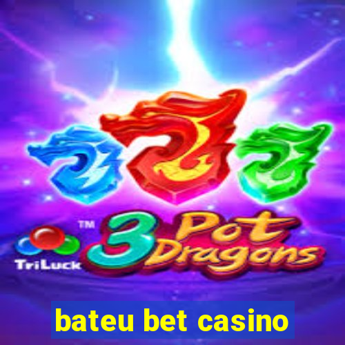 bateu bet casino