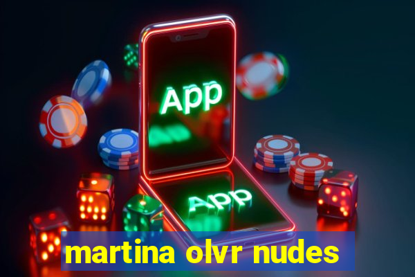 martina olvr nudes