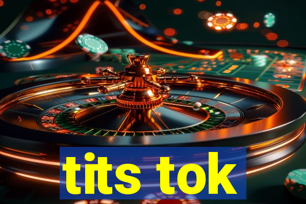 tits tok